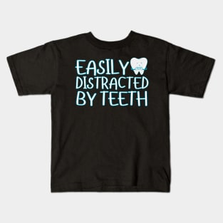 Easily Distracted By Teeth Kids T-Shirt